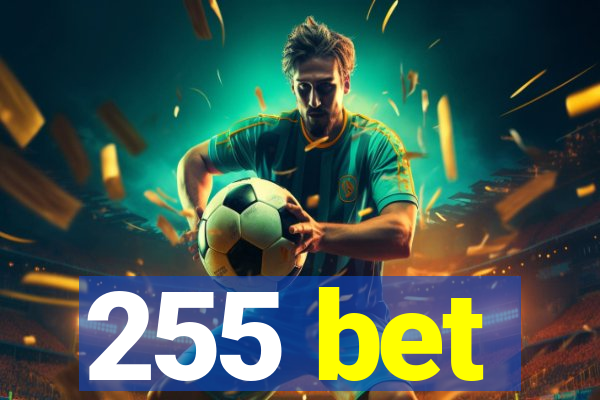 255 bet
